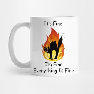 It's Fine I'm Fine Everything Is Fine Funny Cat Lover Gifts Shirt Mug